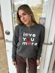 ADULT Organic Love You More Sweatshirt
